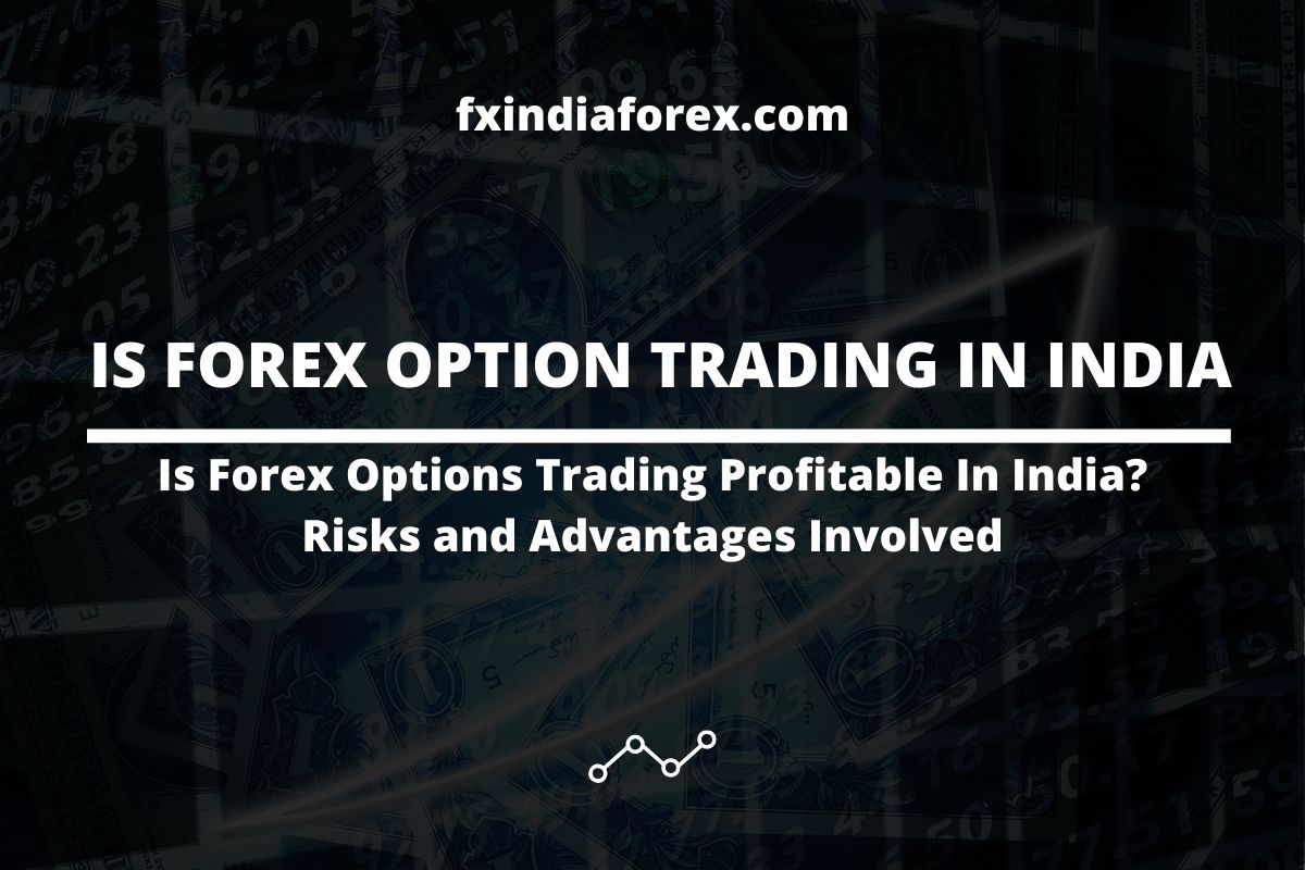 cover photo of the post how profitable is forex option trading in india