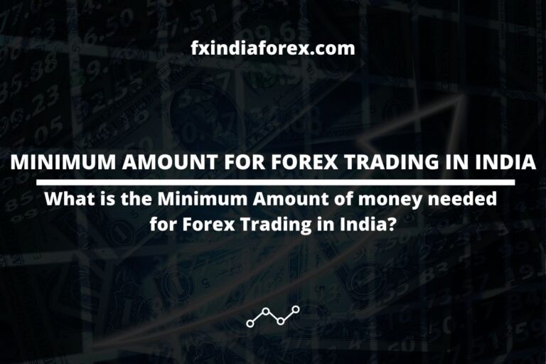 cover photo of the post minimum amount for forex trading in india