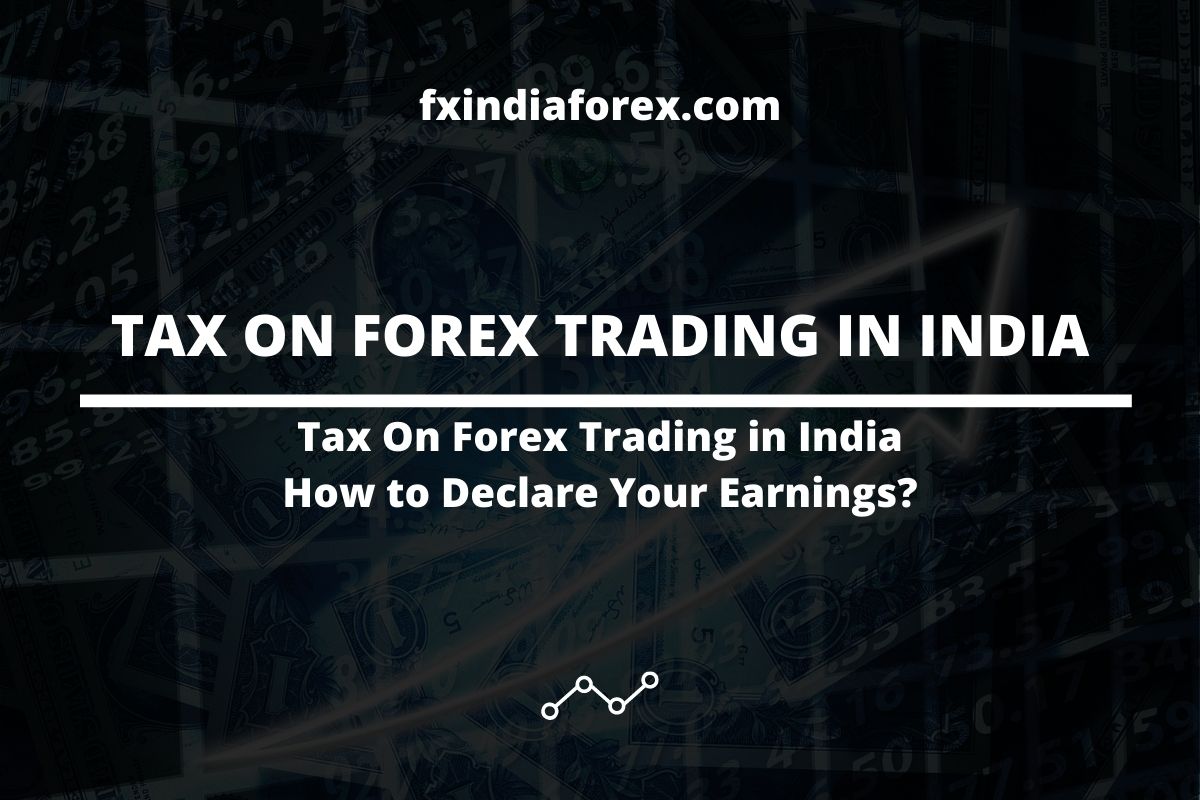 cover photo of the post tax on forex trading in india